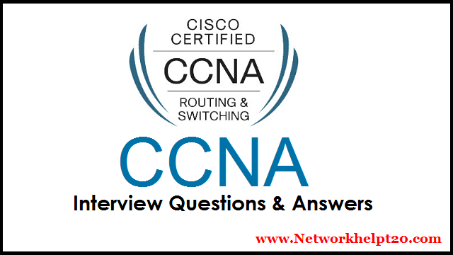 Basic CCNA Interview Questions with Answers.