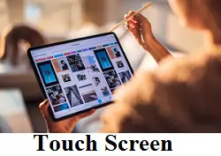 Computer Input and Output Devices - Touch Screen.